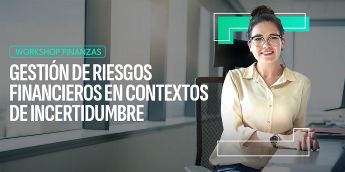 Workshop finanzas: Gestión de riesgos financieros en contextos de incertidumbre